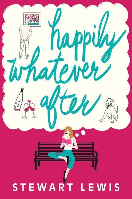Happily Whatever After - Stewart Lewis