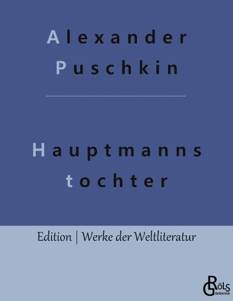 Die Hauptmannstochter - Alexander Puschkin