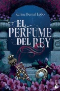 Cover-Bild zum Titel 'El Perfume del Rey / The King's Perfume' von 'Karine Bernal Lobo'