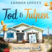 Cover-Bild zum Titel 'Tod und Tulpen - Ein Port Danby Krimi' von 'London Lovett'