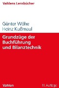 Cover-Bild zum Titel 'Grundzüge der Buchführung und Bilanztechnik' von 'Günter Wöhe, Heinz Kußmaul'