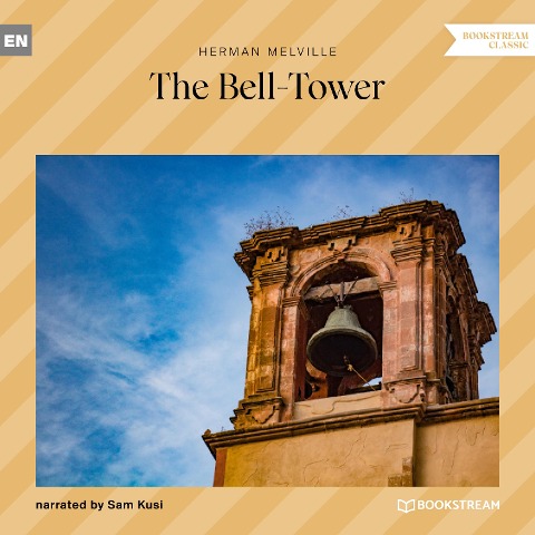 The Bell-Tower - Herman Melville