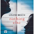Nothing Else - Louise Beech