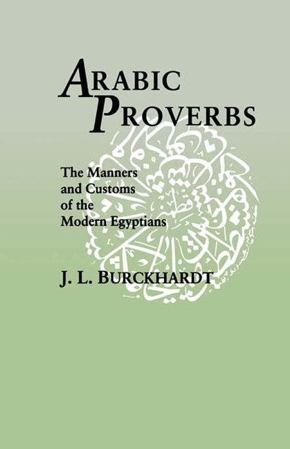 Arabic Proverbs - J. L. Burckhardt
