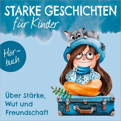 Über Stärke, Wut und Freundschaft - Hörbuch - Melanie Schüer, Isa Berninghausen, Kirsten Brünjes, Ruthild Eicker, Doreen Martens