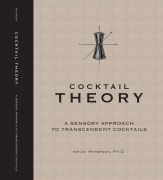 Cover-Bild zum Titel 'Cocktail Theory - A Sensory Approach to Transcendent Drinks' von 'Kevin Peterson'