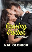 Cover-Bild zum Titel 'Craving Carter (Falling For You, #3)' von 'A. M. Olenick'