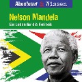 Abenteuer & Wissen, Nelson Mandela - Ein Leben für die Freiheit - Berit Hempel