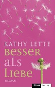 Besser als Liebe - Kathy Lette