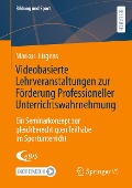 Videobasierte Lehrveranstaltungen zur Förderung Professioneller Unterrichtswahrnehmung - Markus Jürgens