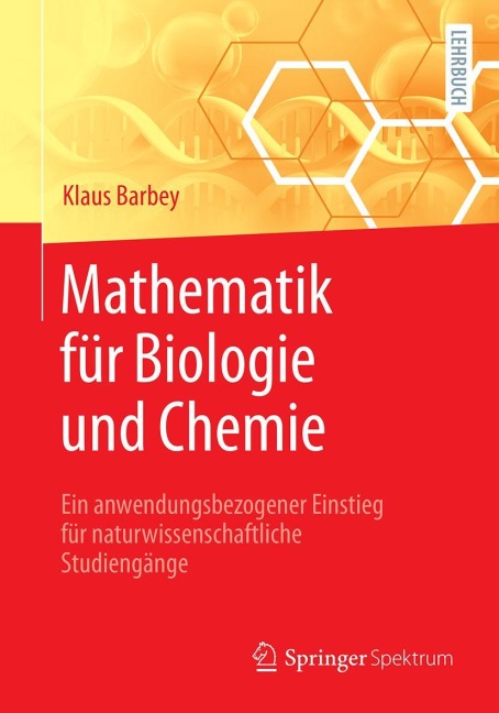 Mathematik für Biologie und Chemie - Klaus Barbey