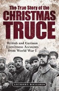 Cover-Bild zum Titel 'The True Story of the Christmas Truce' von 'Anthony Richards, Eva Burke'