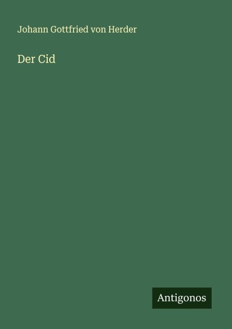 Der Cid - Johann Gottfried Von Herder