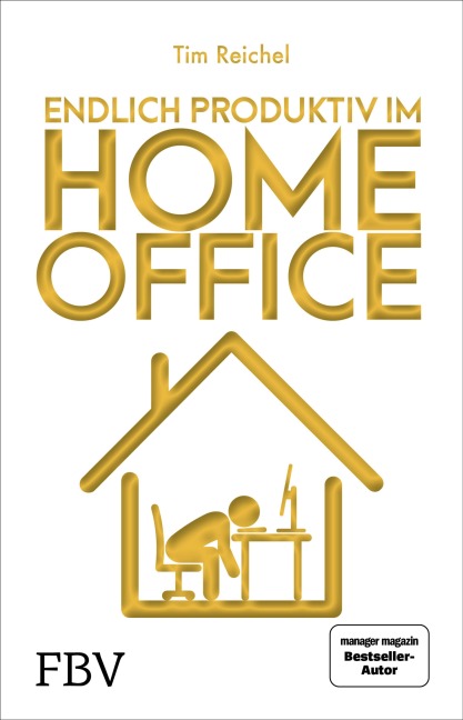 Endlich produktiv im Homeoffice - Tim Reichel