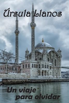 Un viaje para olvidar - Úrsula Llanos