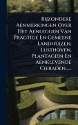 Cover-Bild zum Titel 'Bijzondere Aenmerkingen Over Het Aenleggen Van Pragtige En Gemeene Landhuizen, Lusthoven, Plantagien En Aenklevende Cieraden......' von 'Anonymous'