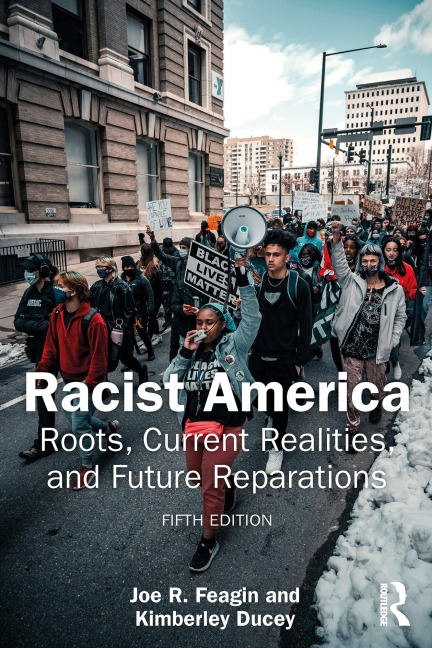 Racist America - Joe R. Feagin, Kimberley Ducey