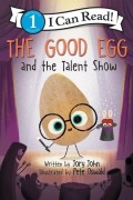Cover-Bild zum Titel 'The Good Egg and the Talent Show' von 'Jory John'