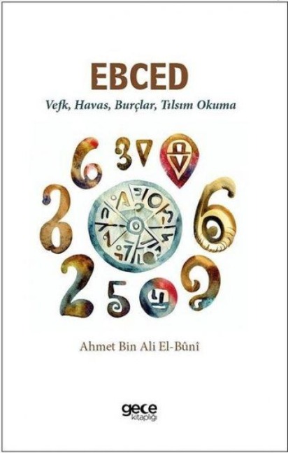 Ebced - Vefk, Havas, Burclar, Tilsim Okuma - Imam Ahmet Bin Ali El-Buni
