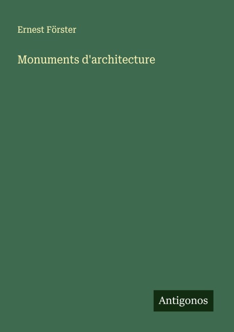 Monuments d'architecture - Ernest Förster