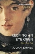 Cover-Bild zum Titel 'Keeping an Eye Open' von 'Julian Barnes'