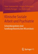 Cover-Bild zum Titel 'Klinische Soziale Arbeit und Psychiatrie' von 'Peter Sommerfeld, Lea Hollenstein, Cornelia Rüegger, Regula Dällenbach'