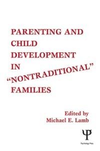 Parenting and Child Development in Nontraditional Families - 