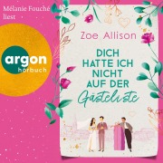 Cover-Bild zum Titel 'Dich hatte ich nicht auf der Gästeliste' von 'Zoe Allison'