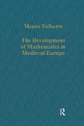 Cover-Bild zum Titel 'The Development of Mathematics in Medieval Europe' von 'Menso Folkerts'