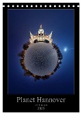 Planet Hannover (Tischkalender 2025 DIN A5 hoch), CALVENDO Monatskalender - Igor Marx