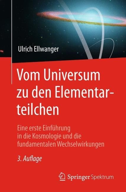 Vom Universum zu den Elementarteilchen - Ulrich Ellwanger