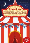 Cover-Bild zum Titel 'Projekt zur Zirkuswoche' von 'Eva-Maria Schmidt'