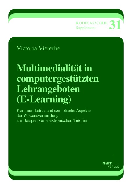 Multimedialität in computergestützten Lehrangeboten (E-Learning) - Victoria Viererbe