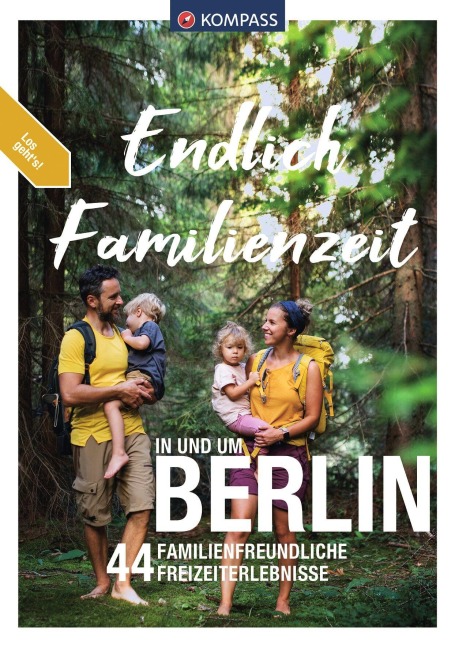 KOMPASS Endlich Familienzeit - in und um Berlin - Ralf Enke, Bernhard Pollmann, Elena Weinert, Maria Strobl, Juliane Schumacher