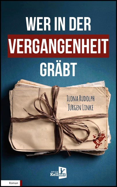 Wer in der Vergangenheit gräbt - Jürgen Linke, Ilona Rudolph