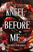 Cover-Bild zum Titel 'Kneel Before Me' von 'Lindsay Straube'