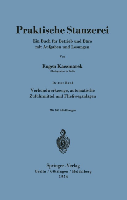Verbundwerkzeuge, automatische Zuführmittel und Fließweganlagen - Eugen Kaczmarek