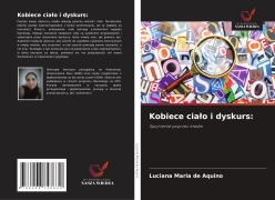 Cover-Bild zum Titel 'Kobiece cia¿o i dyskurs:' von 'Luciana Maria de Aquino'