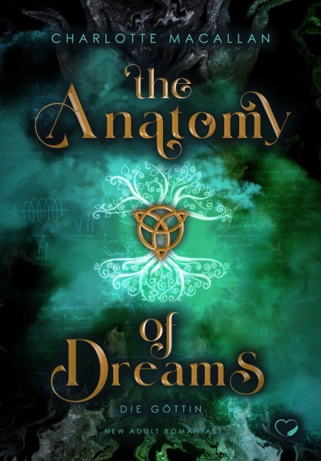 The Anatomy of Dreams: Die Göttin (New Adult Romantasy) - Charlotte Macallan