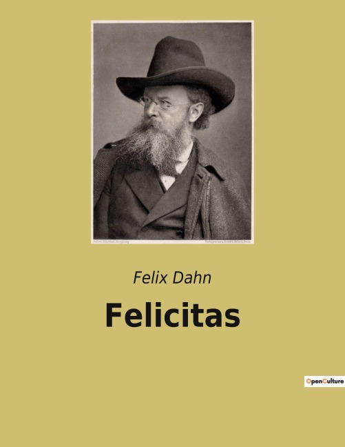 Felicitas - Felix Dahn