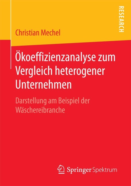 Ökoeffizienzanalyse zum Vergleich heterogener Unternehmen - Christian Mechel