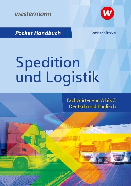 Pocket-Handbuch Spedition und Logistik - Claus-Peter Woitschützke