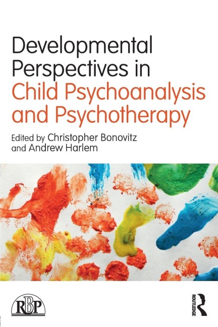 Developmental Perspectives in Child Psychoanalysis and Psychotherapy - 