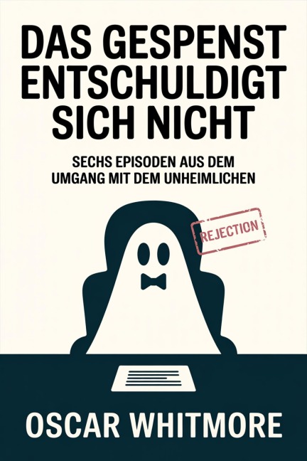 Das Gespenst entschuldigt sich nicht - Oscar Whitmore