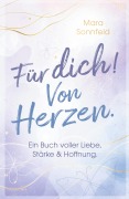 Cover-Bild zum Titel 'Für dich! Von Herzen' von 'Mara Sonnfeld'