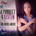 Cover-Bild zum Titel 'A Product of the System' von 'Michel Moore'