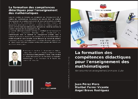 La formation des compétences didactiques pour l'enseignement des mathématiques - Juan Pérez Moro, Maribel Ferrer Vicente, Àngel Bravo Rodríguez
