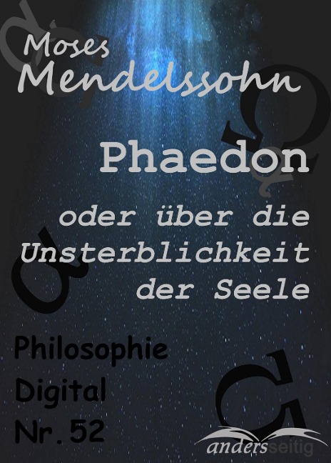 Phaedon oder über die Unsterblichkeit der Seele - Moses Mendelssohn