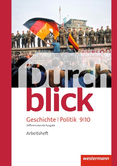 Durchblick Geschichte und Politik 9 / 10. Arbeitsheft. Differenzierende Ausgabe. Niedersachsen - 