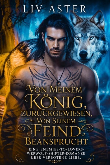 Von Meinem König Zurückgewiesen, Von Seinem Feind Beansprucht - Liv Aster